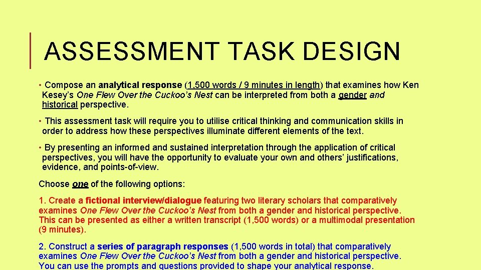 ASSESSMENT TASK DESIGN • Compose an analytical response (1, 500 words / 9 minutes