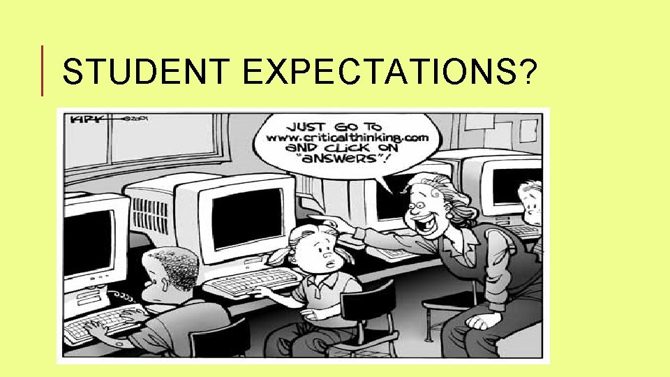 STUDENT EXPECTATIONS? 