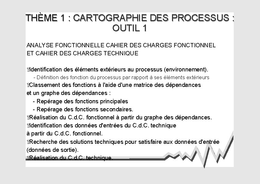THÈME 1 : CARTOGRAPHIE DES PROCESSUS : OUTIL 1 ANALYSE FONCTIONNELLE CAHl. ER DES