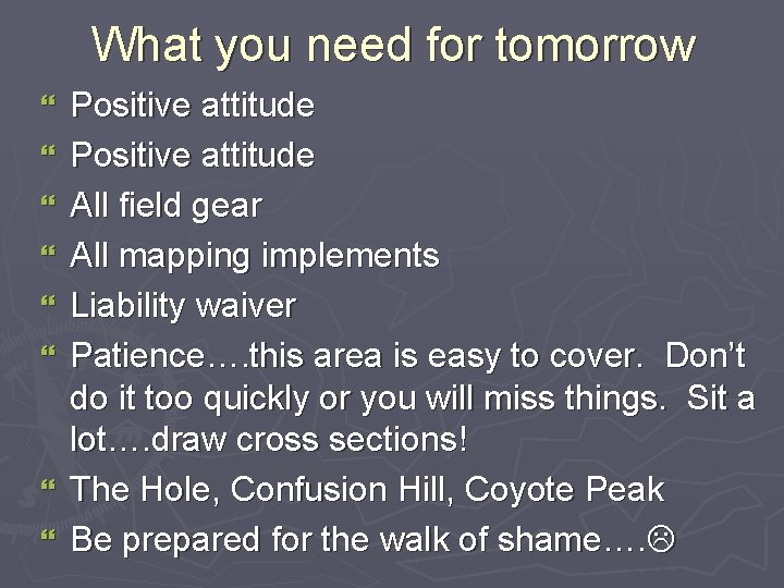 What you need for tomorrow } } } } Positive attitude All field gear