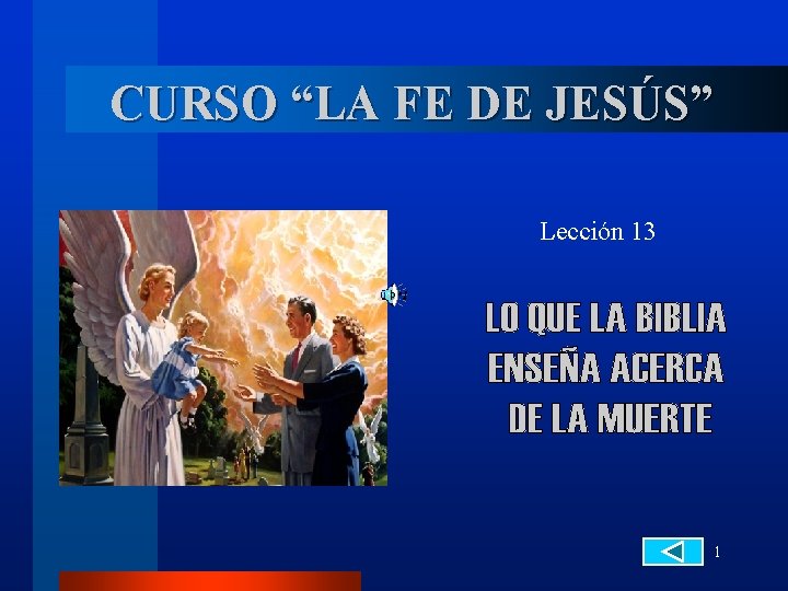 CURSO “LA FE DE JESÚS” Lección 13 1 