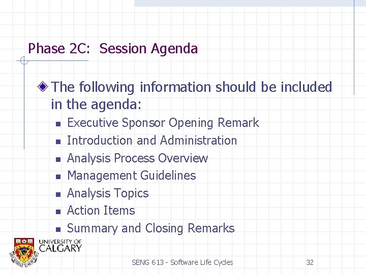 Phase 2 C: Session Agenda The following information should be included in the agenda: