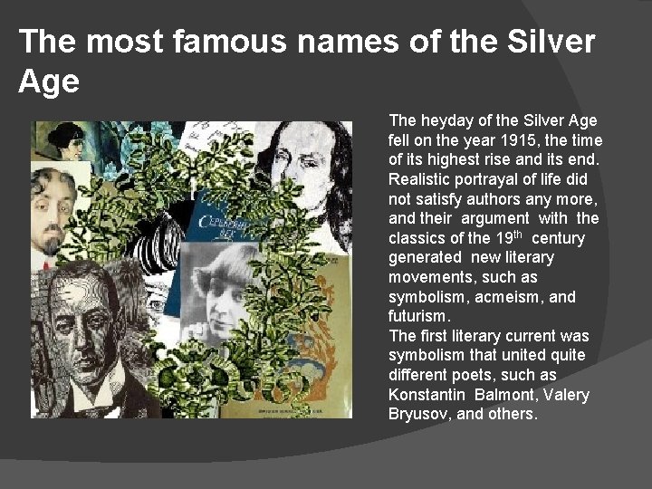 The most famous names of the Silver Age The heyday of the Silver Age