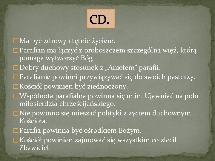 CD. � Ma być zdrowy i tętnić życiem. � Parafian ma łączyć z proboszczem