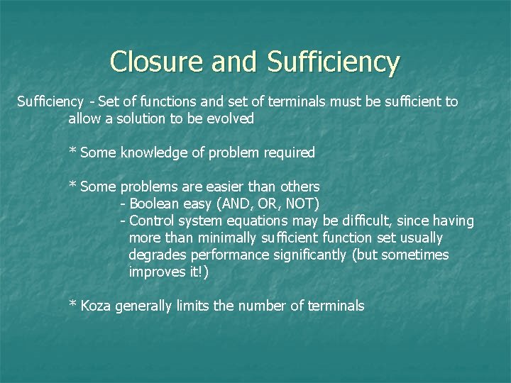 Closure and Sufficiency - Set of functions and set of terminals must be sufficient