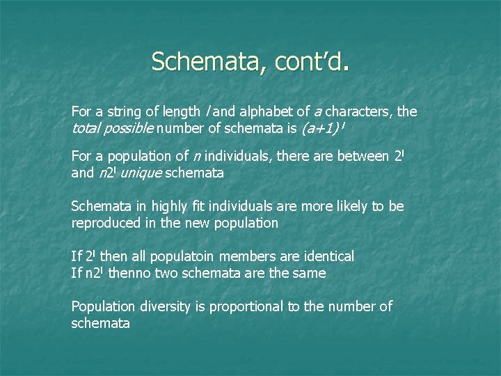 Schemata, cont’d. For a string of length l and alphabet of a characters, the