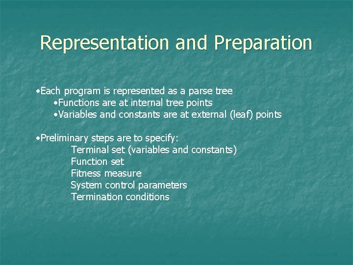 Representation and Preparation • Each program is represented as a parse tree • Functions