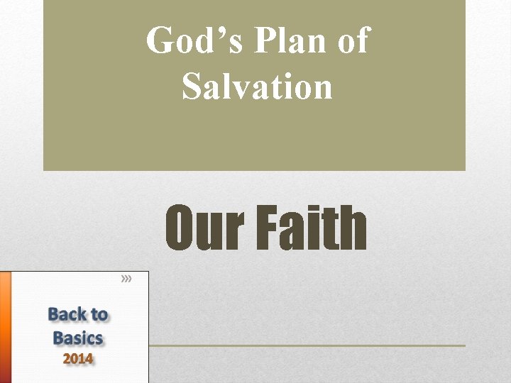 God’s Plan of Salvation Our Faith 