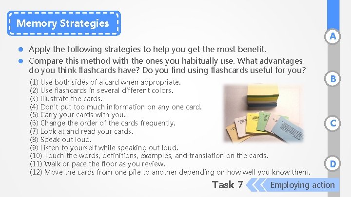 Memory Strategies A l Apply the following strategies to help you get the most