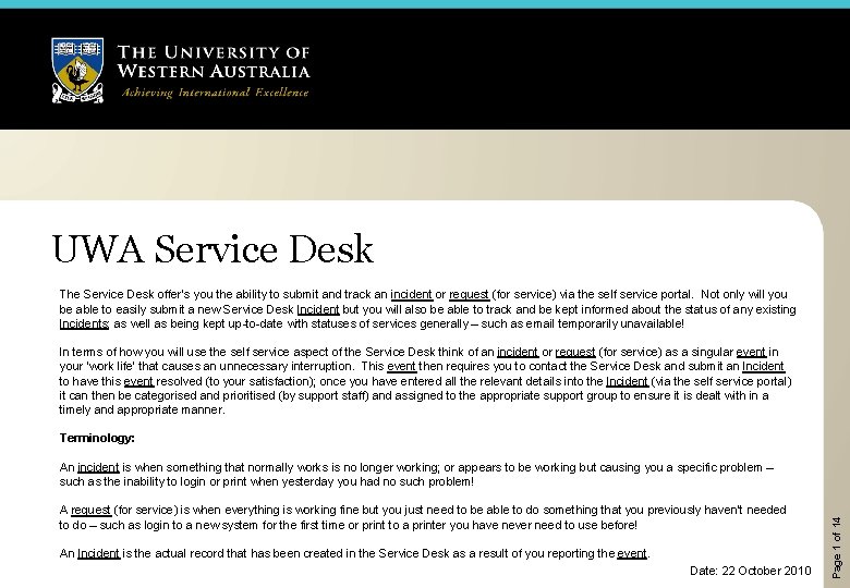 UWA Service Desk The Service Desk offer’s you the ability to submit and track