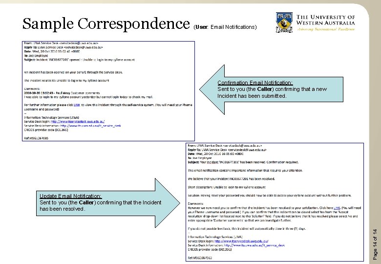 Sample Correspondence (User: Email Notifications) Confirmation Email Notification: Sent to you (the Caller) confirming