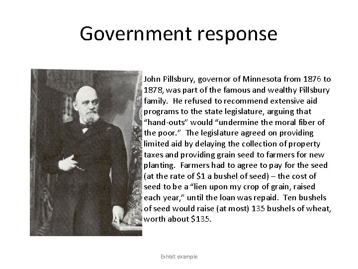 Government response John Pillsbury, governor of Minnesota from 1876 to 1878, was part of