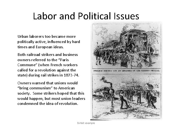 Labor and Political Issues Urban laborers too became more politically active, influenced by hard