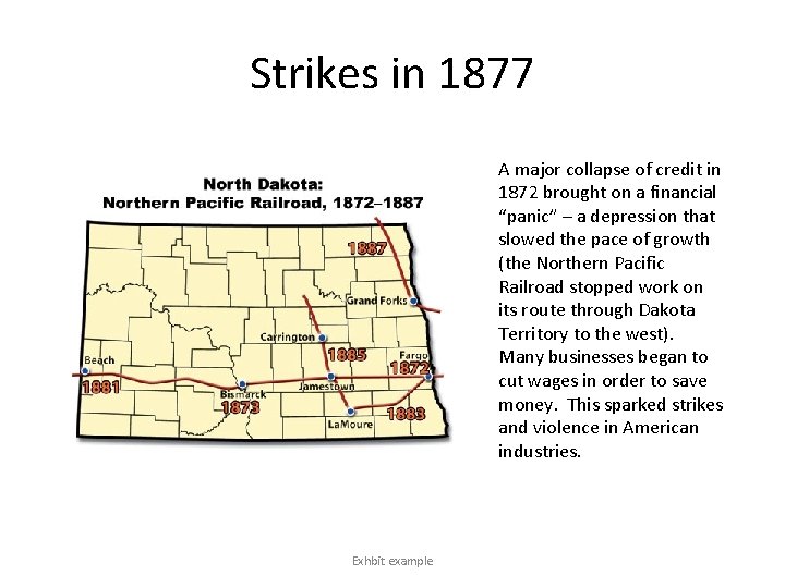 Strikes in 1877 A major collapse of credit in 1872 brought on a financial
