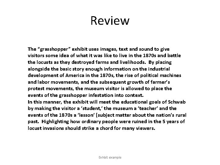 Review The “grasshopper” exhibit uses images, text and sound to give visitors some idea