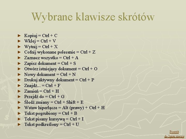 Wybrane klawisze skrótów ► ► ► ► ► Kopiuj = Ctrl + C Wklej