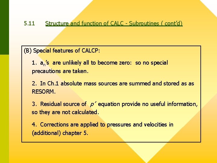 5. 11 Structure and function of CALC - Subroutines ( cont’d) (B) Special features