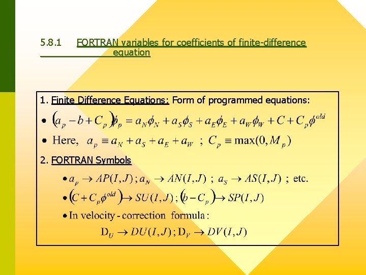 5. 8. 1 FORTRAN variables for coefficients of finite-difference equation 1. Finite Difference Equations;