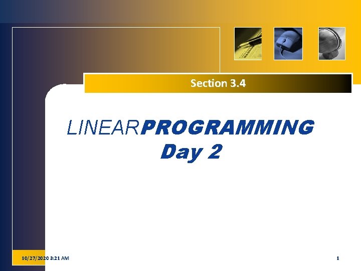 Section 3. 4 LINEARPROGRAMMING Day 2 10/27/2020 3: 21 AM 1 