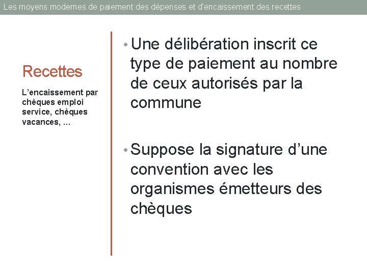 Les moyens modernes de paiement des dépenses et d’encaissement des recettes • Une délibération