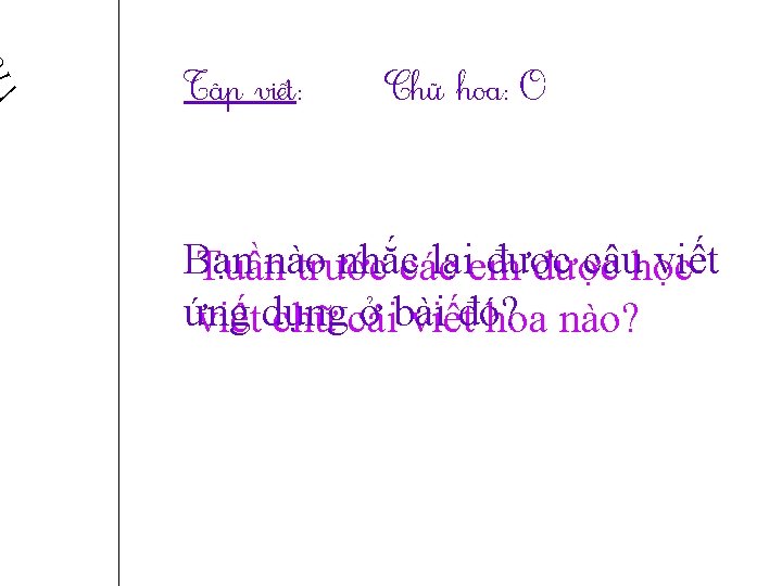 2 0 1 7 Tập νμĞt: CȄữ hΞ: O Bạn nhắccác lạiem được câuhọc