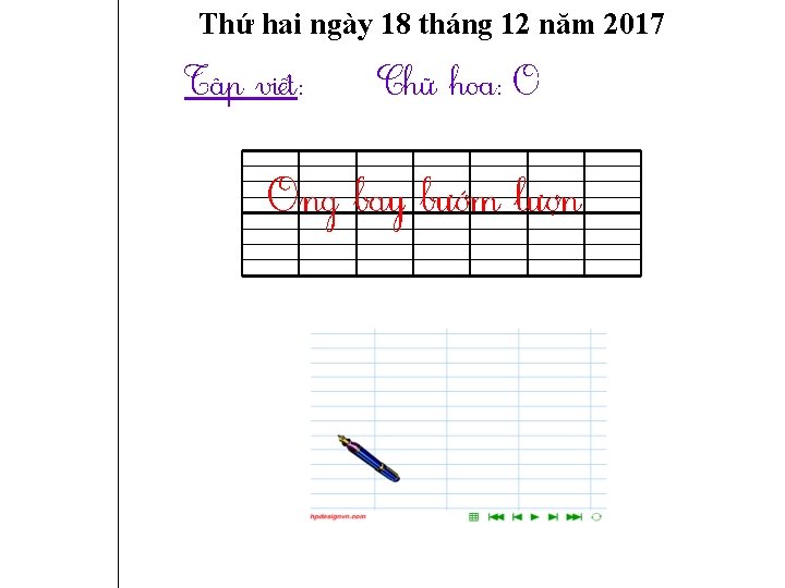 Thứ hai ngày 18 tháng 12 năm 2017 Tập νμĞt: CȄữ hΞ: O Ong