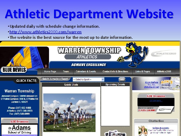 Athletic Department Website • Updated daily with schedule change information. • http: //www. athletics