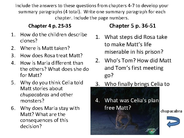 Include the answers to these questions from chapters 4 -7 to develop your summary