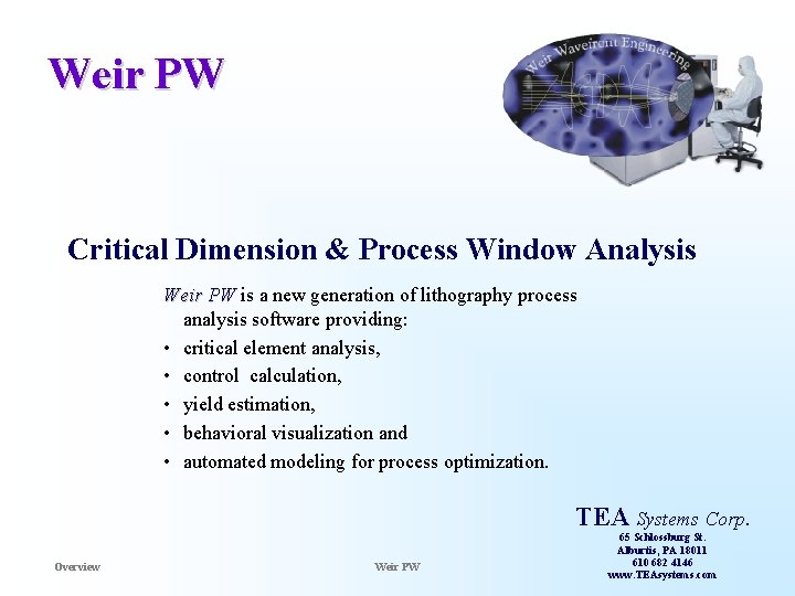 Weir PW Critical Dimension & Process Window Analysis Weir PW is a new generation