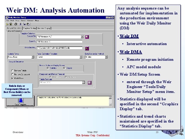 Weir DM: Analysis Automation Any analysis sequence can be automated for implementation in the