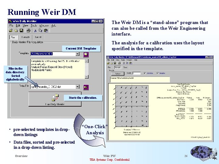 Running Weir DM The Weir DM is a “stand-alone” program that can also be