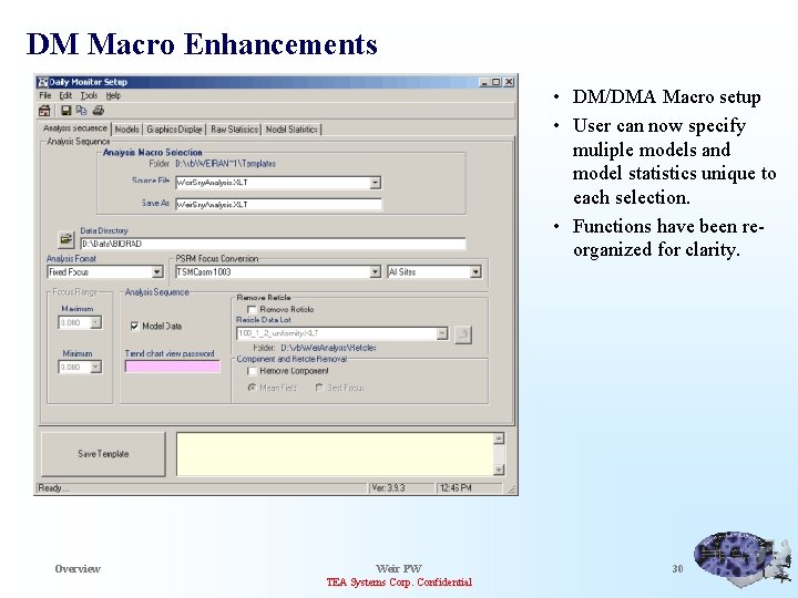 DM Macro Enhancements • DM/DMA Macro setup • User can now specify muliple models