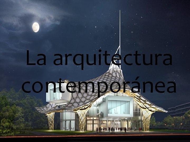 La arquitectura contemporánea 
