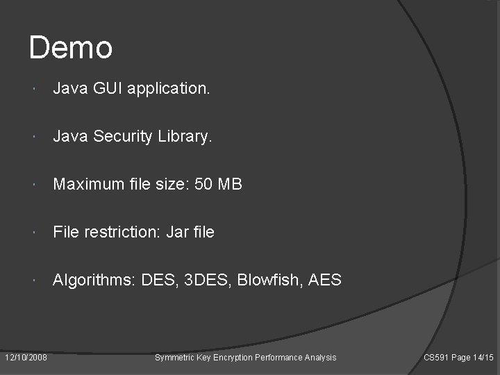 Demo Java GUI application. Java Security Library. Maximum file size: 50 MB File restriction: