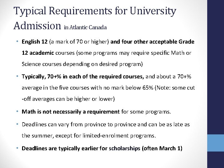 Typical Requirements for University Admission in Atlantic Canada • English 12 (a mark of