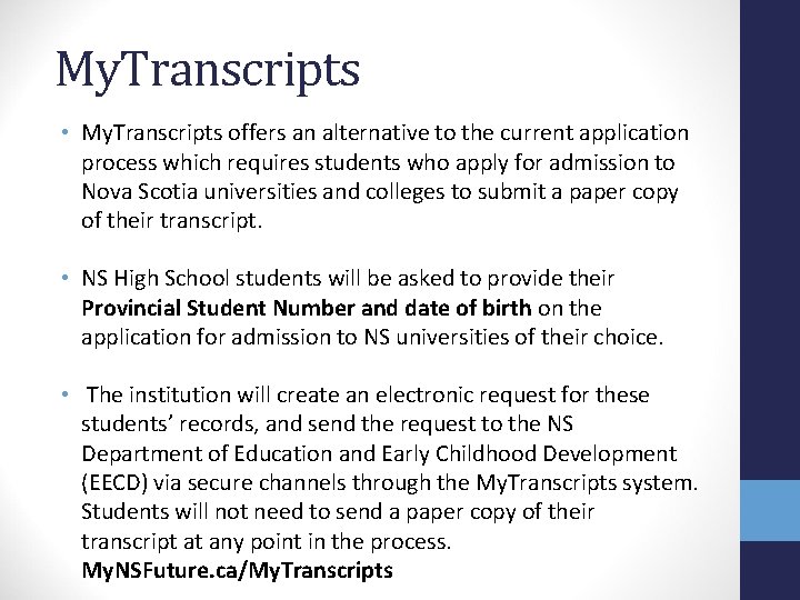 My. Transcripts • My. Transcripts offers an alternative to the current application process which