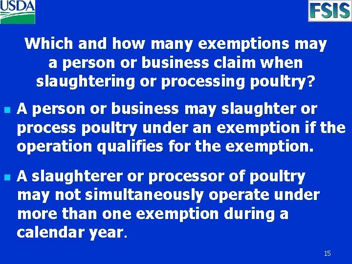 Which and how many exemptions may a person or business claim when slaughtering or