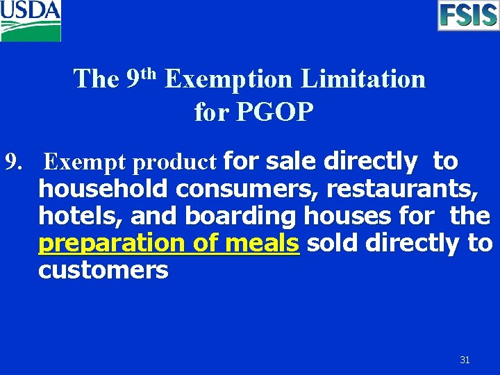 The 9 th Exemption Limitation for PGOP 9. Exempt product for sale directly to