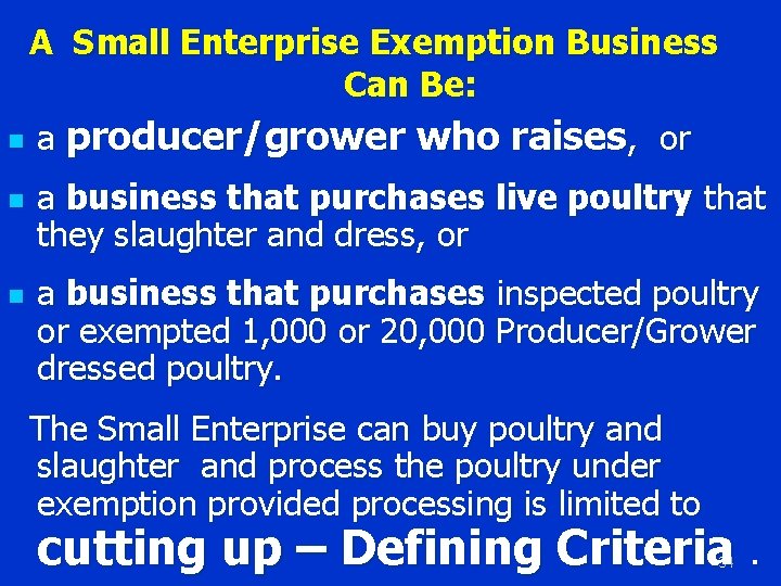 A Small Enterprise Exemption Business Can Be: n a producer/grower who raises, or n