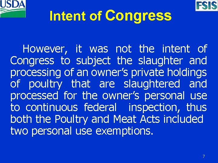 Intent of Congress However, it was not the intent of Congress to subject the