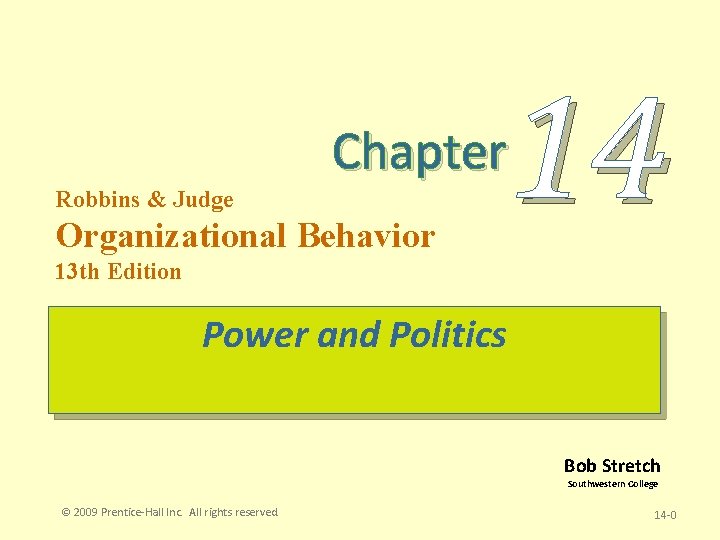 14 Chapter Robbins & Judge Organizational Behavior 13 th Edition Power and Politics Bob
