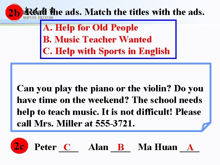 2 b Read the ads. Match the titles with the ads. A. Help for