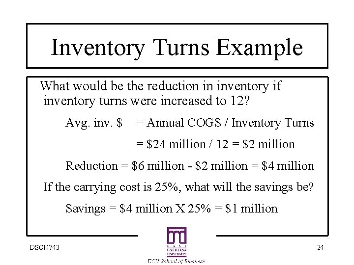Inventory Turns Example What would be the reduction in inventory if inventory turns were