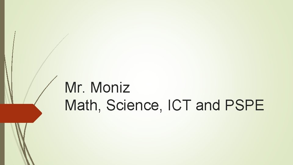 Mr Moniz Math Science ICT and PSPE Background