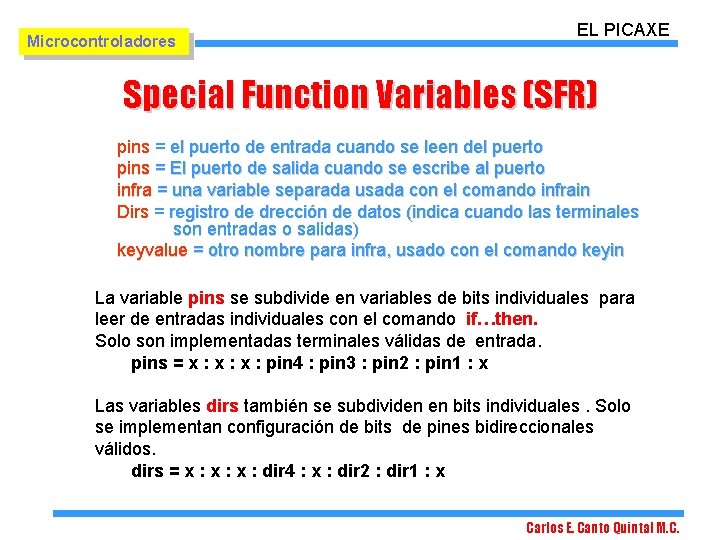 Microcontroladores EL PICAXE Special Function Variables (SFR) pins = el puerto de entrada cuando