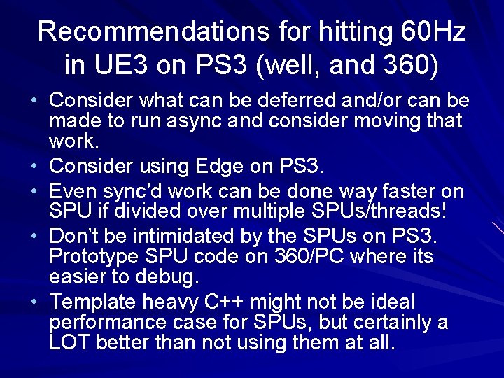 Recommendations for hitting 60 Hz in UE 3 on PS 3 (well, and 360)