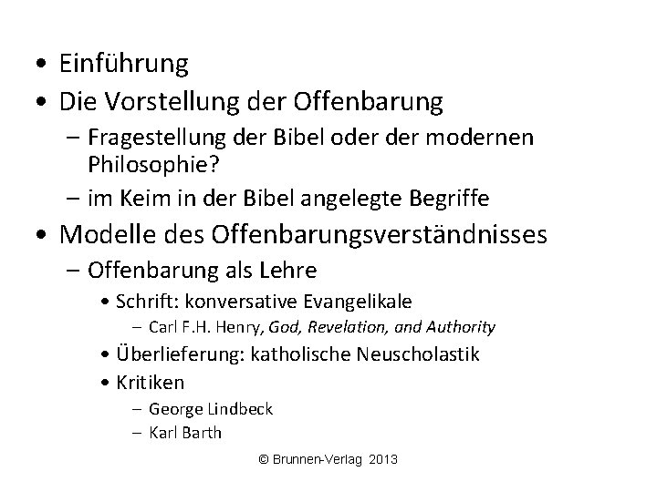  • Einführung • Die Vorstellung der Offenbarung – Fragestellung der Bibel oder modernen