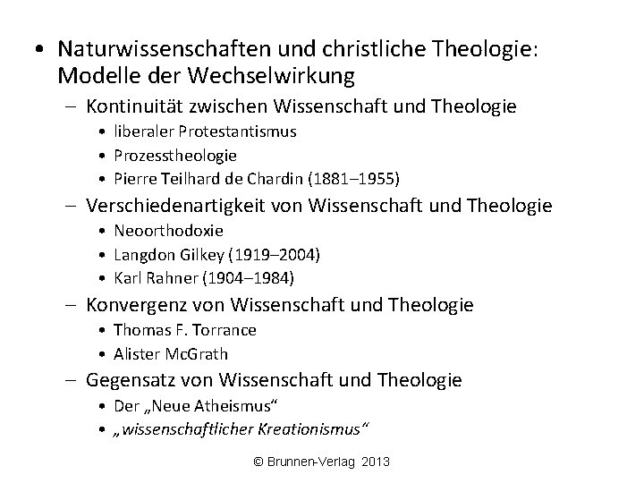  • Naturwissenschaften und christliche Theologie: Modelle der Wechselwirkung – Kontinuität zwischen Wissenschaft und