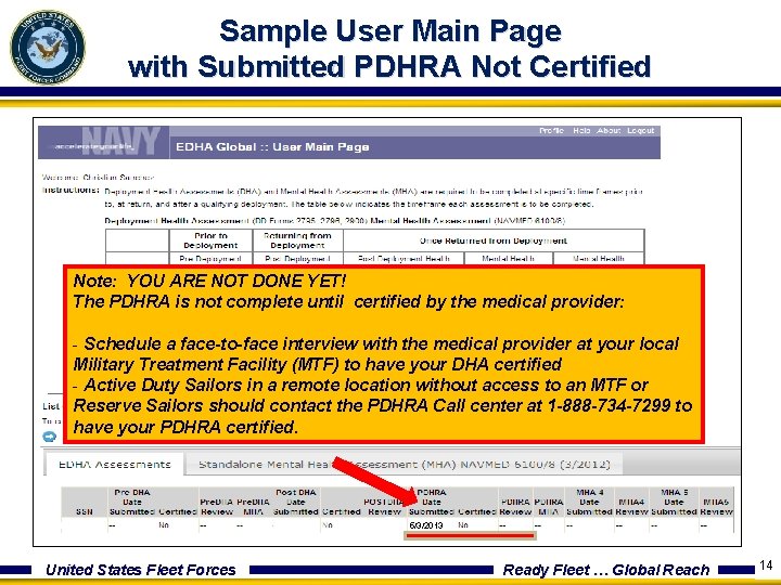 Sample User Main Page with Submitted PDHRA Not Certified Note: YOU ARE NOT DONE