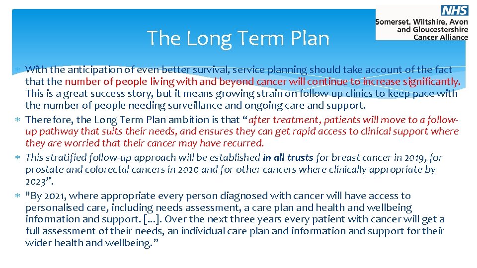 The Long Term Plan With the anticipation of even better survival, service planning should